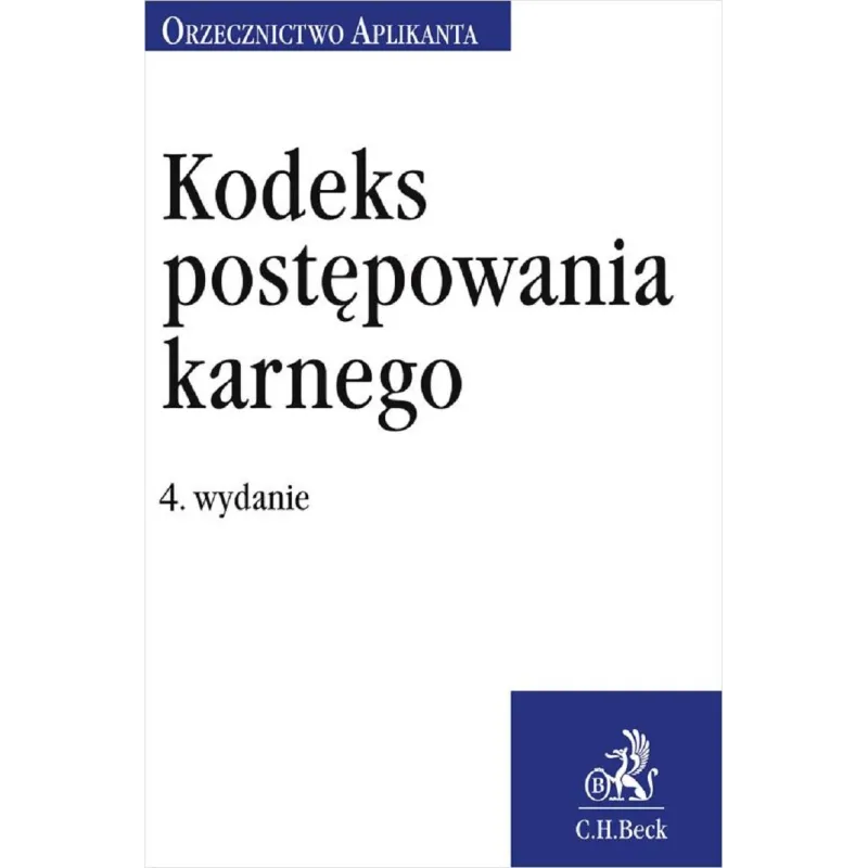KODEKS POSTĘPOWANIA KARNEGO - C.H. Beck