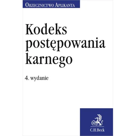 KODEKS POSTĘPOWANIA KARNEGO - C.H. Beck