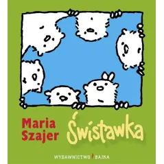 ŚWISTAWKA Maria Szajer 5+ - Bajka