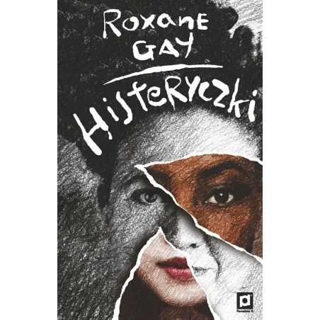 HISTERYCZKI Roxane Gay - Poradnia K