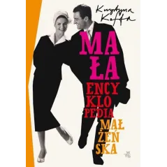 MAŁA ENCYKLOPEDIA MAŁŻEŃSKA Krystyna Kofta - WAB