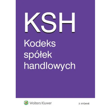 KODEKS SPÓŁEK HANDLOWYCH - Wolters Kluwer