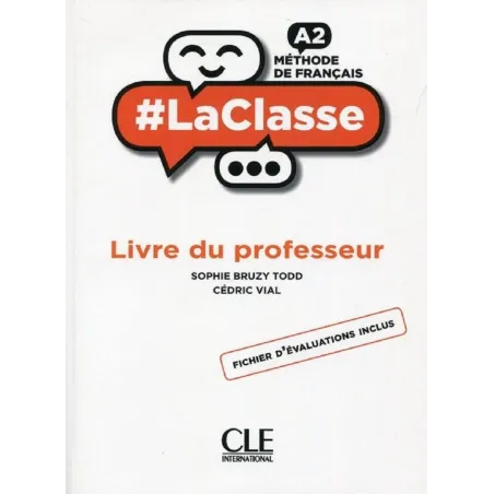 LACLASSE A2 LIVRE DU PROFESSEUR Sophie Bruzy Todd, Cedric Vial - Cle International