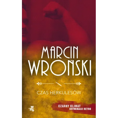 Czas Herkulesów Marcin Wroński Czas Herkulesów Marcin Wroński