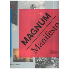 MAGNUM MANIFESTO Clement Cheroux - Thames&Hudson