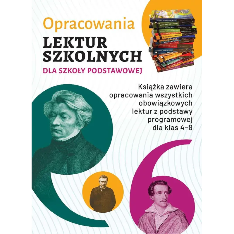 OPRACOWANIA LEKTUR SZKOLNYCH DLA SZKOŁY PODSTAWOWEJ KLASY 4-8 Katarzyna Zioła-Zemczak - SBM