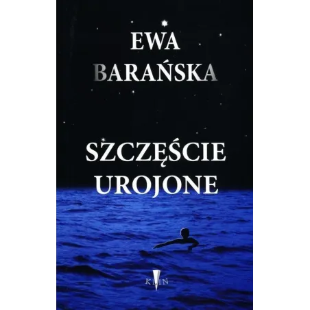SZCZĘŚCIE UROJONE Ewa Barańska - Klin