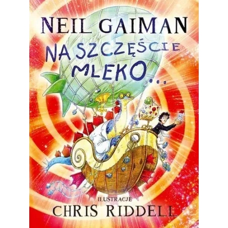 NA SZCZĘŚCIE MLEKO Neil Gaiman - Galeria Książki