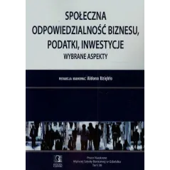 SPOŁECZNA ODPOWIEDZIALNOŚĆ BIZNESU PODATKI INWESTYCJE WYBRANE ASPEKTY Aldona Uziębło - CEDEWU