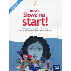 NOWE SŁOWA NA START! 7 PODRĘCZNIK Joanna Kościerzyńska - Nowa Era