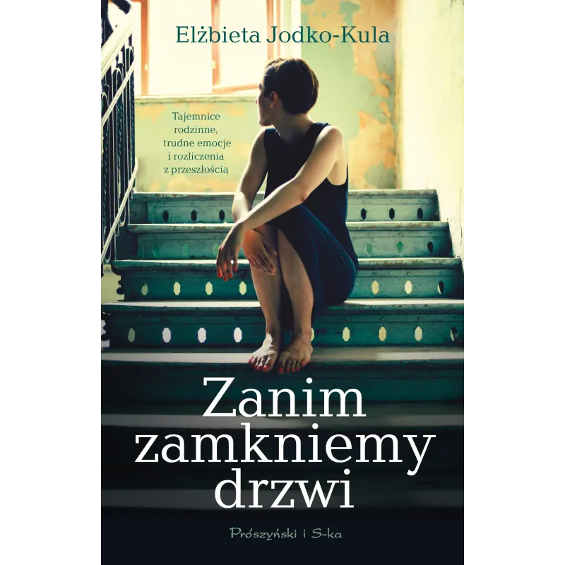 ZANIM ZAMKNIEMY DRZWI Elżbieta Jodko Kula - Prószyński