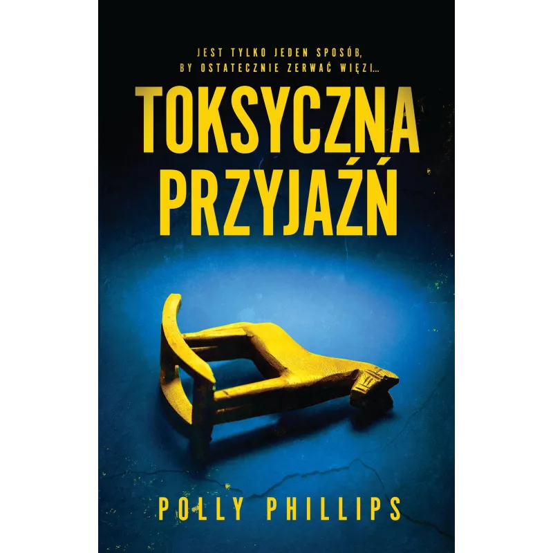 TOKSYCZNA PRZYJAŹŃ Polly Phillips - Muza