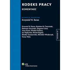 KODEKS PRACY KOMENTARZ Krzysztof Wojciech Baran - Wolters Kluwer