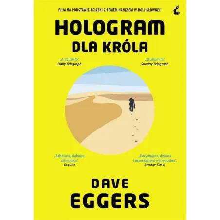 HOLOGRAM DLA KRÓLA Dave Eggers - Sonia Draga