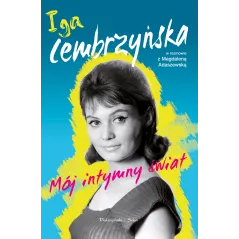 IGA CEMBRZYŃSKA MÓJ INTYMNY ŚWIAT Adaszewska Magdalena - Prószyński Media