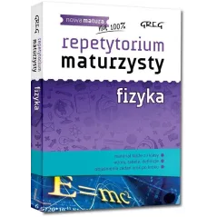 FIZYKA. NOWA MATURA. REPETYTORIUM MATURZYSTY - Greg
