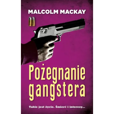 POŻEGNANIE GANGSTERA Malcolm Mackay - Akurat