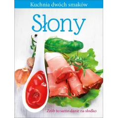 SŁONY/SŁODKI. KUCHNIA DWÓCH SMAKÓW - Olesiejuk