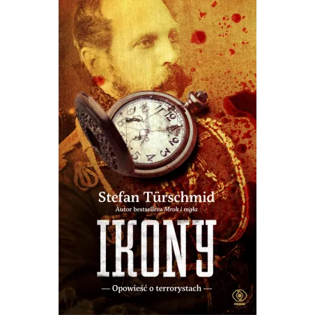 IKONY OPOWIEŚĆ O TERRORYSTACH Stefan Turschmid - Rebis