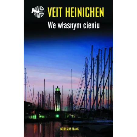 WE WŁASNYM CIENIU Veit Heinichen - Noir Sur Blanc
