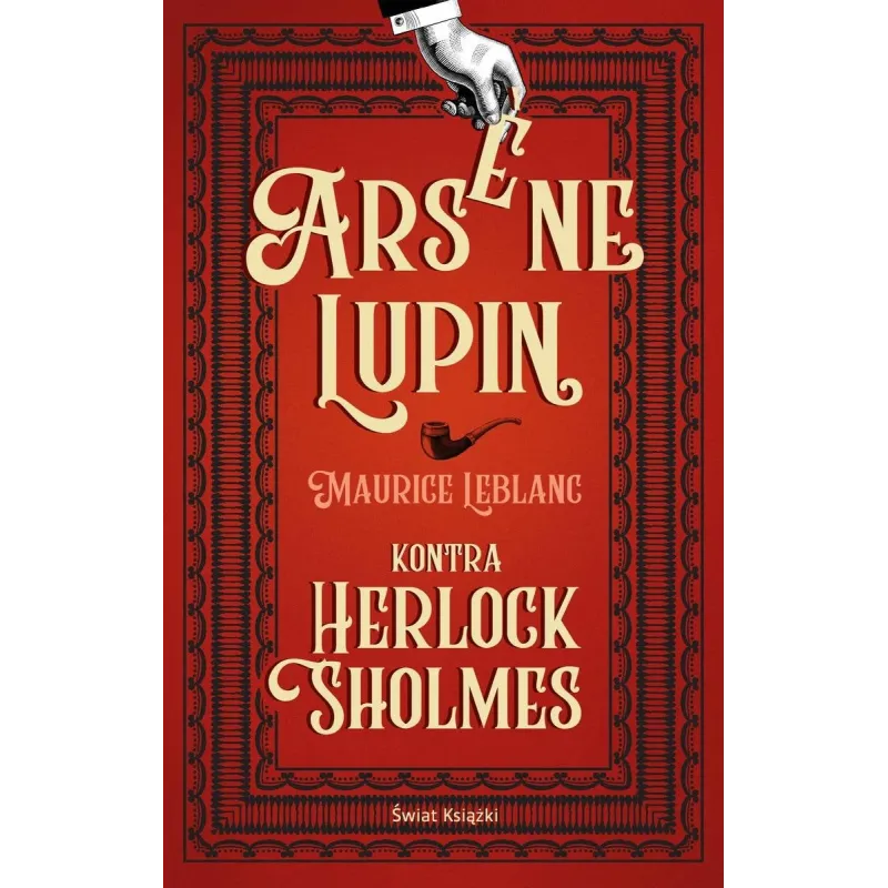 ARSENE LUPIN KONTRA HERLOCK SHOLMES Maurice Leblanc