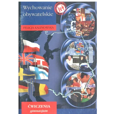 WYCHOWANIE OBYWATELSKIE ĆWICZENIA Felicja Kalinowska - Efka Wydawnictwo Szkolne
