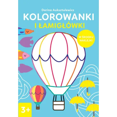 KOLOROWANKI I ŁAMIGŁÓWKI + NAKLEJKI 3+ - Olesiejuk