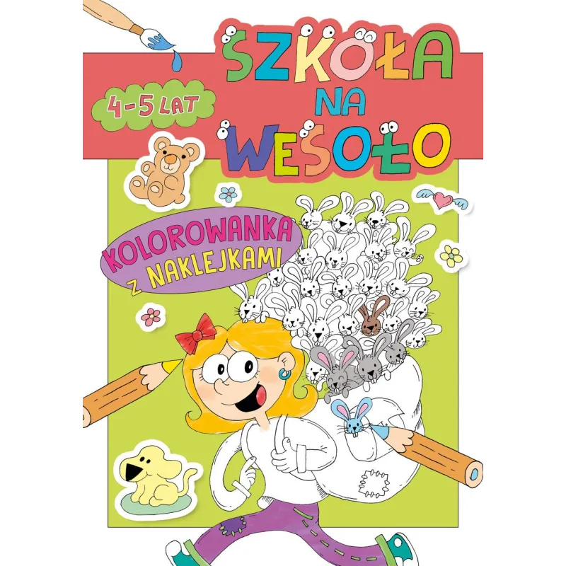 SZKOŁA NA WESOŁO. KOLOROWANKA Z NAKLEJKAMI 4-5 LAT - Olesiejuk