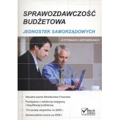SPRAWOZDAWCZOŚĆ BUDŻETOWA JEDNOSTEK SAMORZĄDOWYCH W PYTANIACH I ODPOWIEDZIACH - C.H. Beck