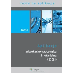 APLIKACJA ADWOKACKO-RADCOWSKA I NOTARIALNA 2009 - Wolters Kluwer