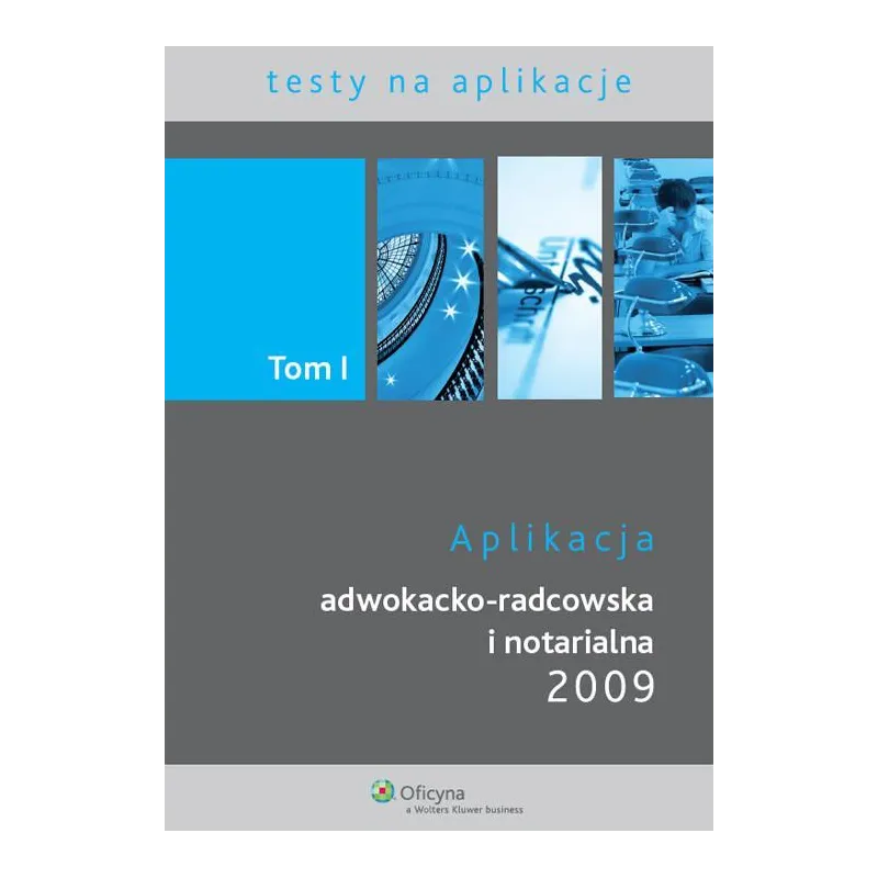 APLIKACJA ADWOKACKO-RADCOWSKA I NOTARIALNA 2009 - Wolters Kluwer