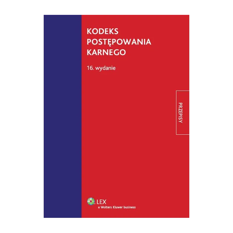 KODEKS POSTĘPOWANIA KARNEGO - Wolters Kluwer