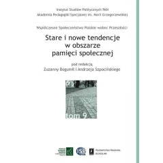 STARE I NOWE TENDENCJE W OBSZARZE PAMIĘCI SPOŁECZNEJ 9 - Scholar