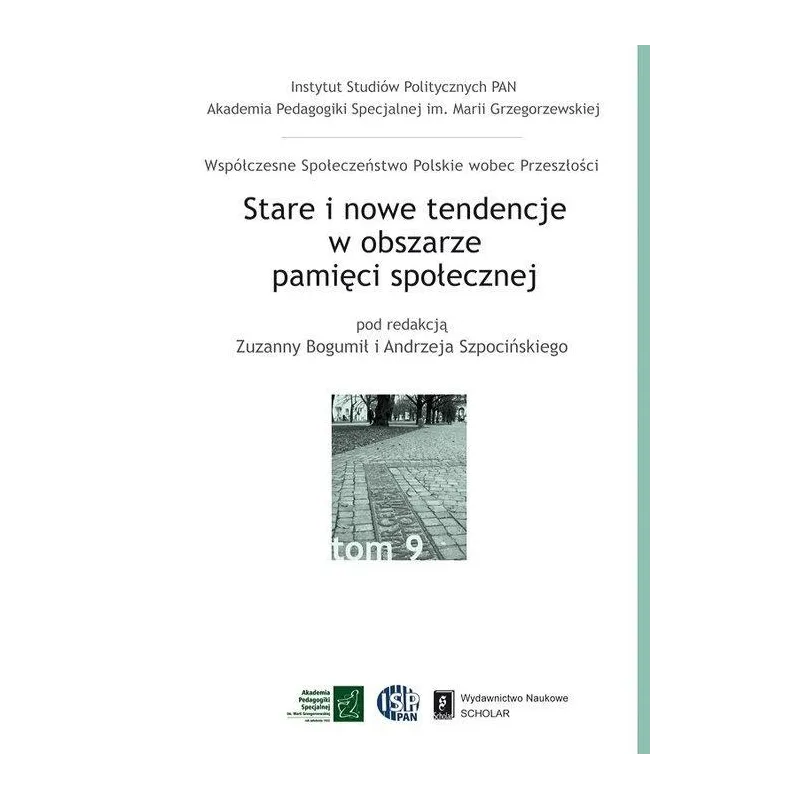 STARE I NOWE TENDENCJE W OBSZARZE PAMIĘCI SPOŁECZNEJ 9 - Scholar