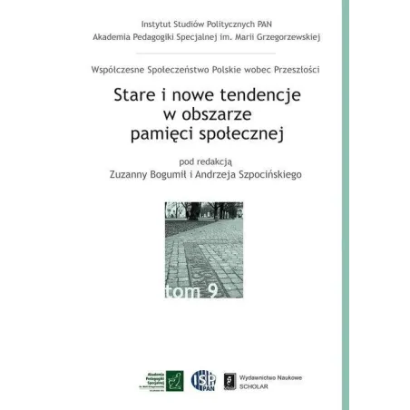 STARE I NOWE TENDENCJE W OBSZARZE PAMIĘCI SPOŁECZNEJ 9 - Scholar