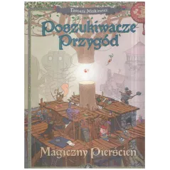 MAGICZNY PIERŚCIEŃ. POSZUKIWACZE PRZYGÓD - Nasza Księgarnia
