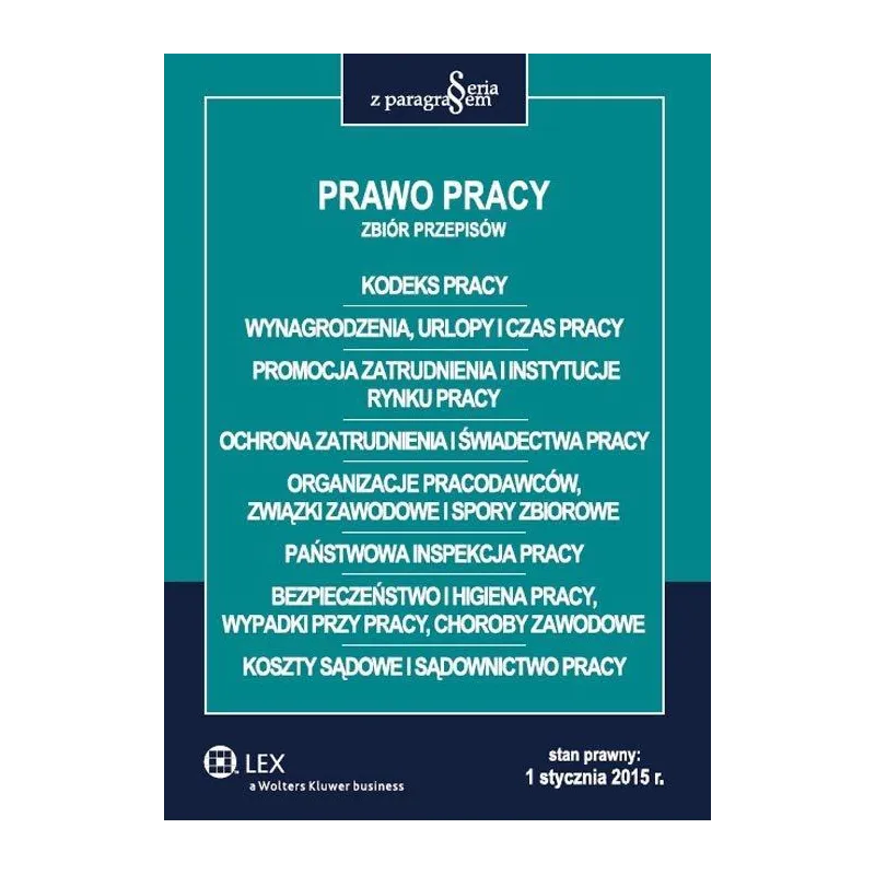 PRAWO PRACY ZBIÓR PRZEPISÓW - Wolters Kluwer