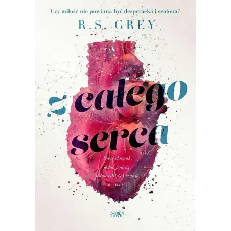 Z CAŁEGO SERCA R. S. Grey - Szósty Zmysł