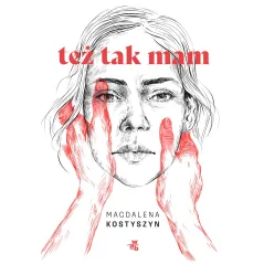 TEŻ TAK MAM! Magdalena Kostyszyn - WAB