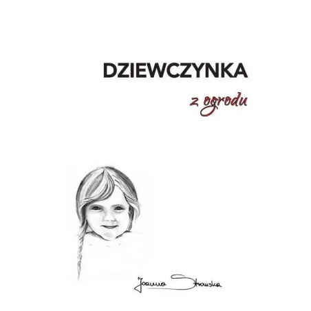 DZIEWCZYNKA Z OGRODU Joanna Stromska - Poligraf