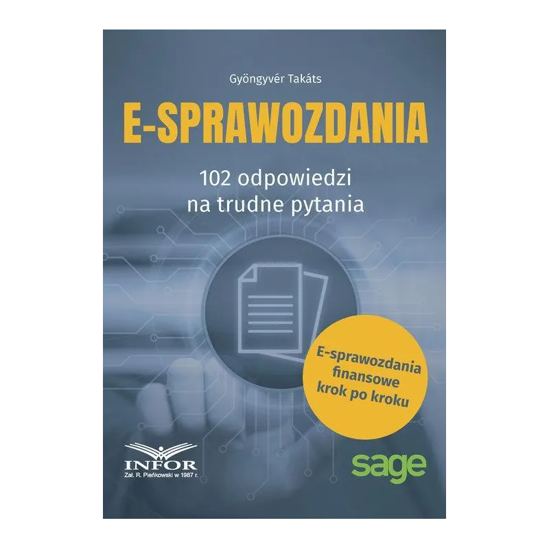 E-SPRAWOZDANIA 102 ODPOWIEDZI NA TRUDNE PYTANIA Takats Gyongyver - Infor