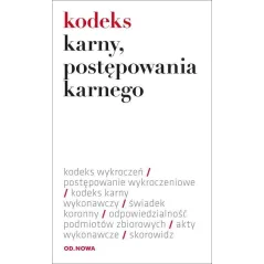 KODEKS KARNY, POSTĘPOWANIA KARNEGO - od.nowa