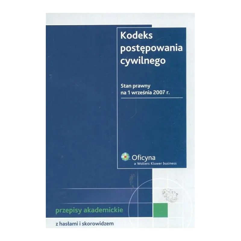 KODEKS POSTĘPOWANIA CYWILNEGO PRZEPISY AKADEMICKIE - Wolters Kluwer