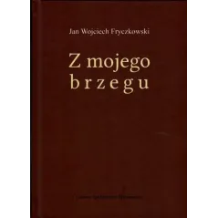 Z MOJEGO BRZEGU Jan Fryczkowski - Ludowa Spódzielnia Wydawnicza