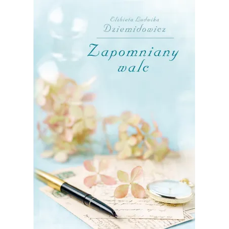 ZAPOMNIANY WALC Elżbieta Ludwika Dziemidowicz - Poligraf