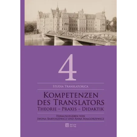 KOMPETENZEN DES TRANSLATORS THEORIE – PRAXIS – DIDAKTIK Iwona Bartoszewicz, Anna Małgorzewicz - Atut