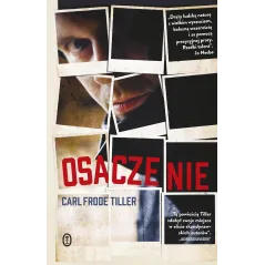 OSACZENIE Carl Frode Tiller - Wydawnictwo Literackie