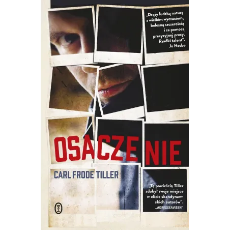 OSACZENIE Carl Frode Tiller - Wydawnictwo Literackie