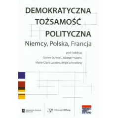 DEMOKRATYCZNA TOŻSAMOŚĆ POLITYCZNA NIEMCY POLSKA FRANCJA - Scholar
