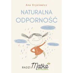 NATURALNA ODPORNOŚĆ. RADZI MATKA APTEKARKA - Muza